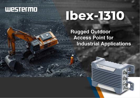 Westermo Ibex-1310 Brings Next-Generation Wi-Fi 6 to Industrial Environments